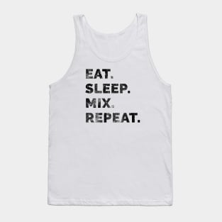 Eat sleep mix repeat 4 Tank Top